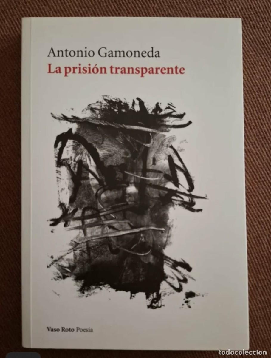 Libros de segunda mano: La prisi&oacute;n transparente - Antonio Gamoneda - Foto 1