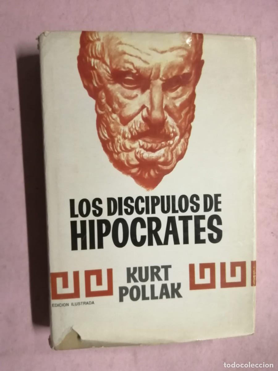 Libros de segunda mano: LOS DISCIPULOS DE HIPOCRATES (KURT POLLAK) - Foto 1