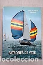 Libros de segunda mano: Patrones de yates. Jos&eacute; de Sim&oacute;n Quintana - Foto 1