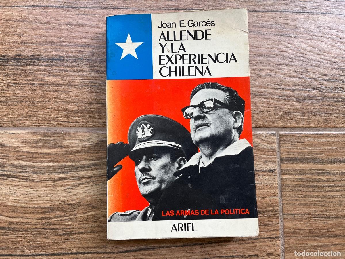 Libros de segunda mano: ALLENDE Y LA EXPERIENCIA CHILENA. - JOAN E. GARC&Eacute;S. - Foto 1