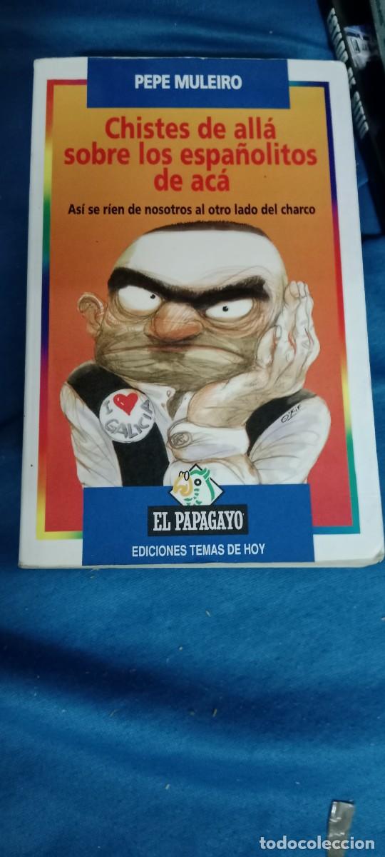 Libros de segunda mano: CHISTES DE ALLA SOBRE ESPA&Ntilde;OLITOS DE ACA - PEPE MULEIRO LIBRO M-REP - Foto 1