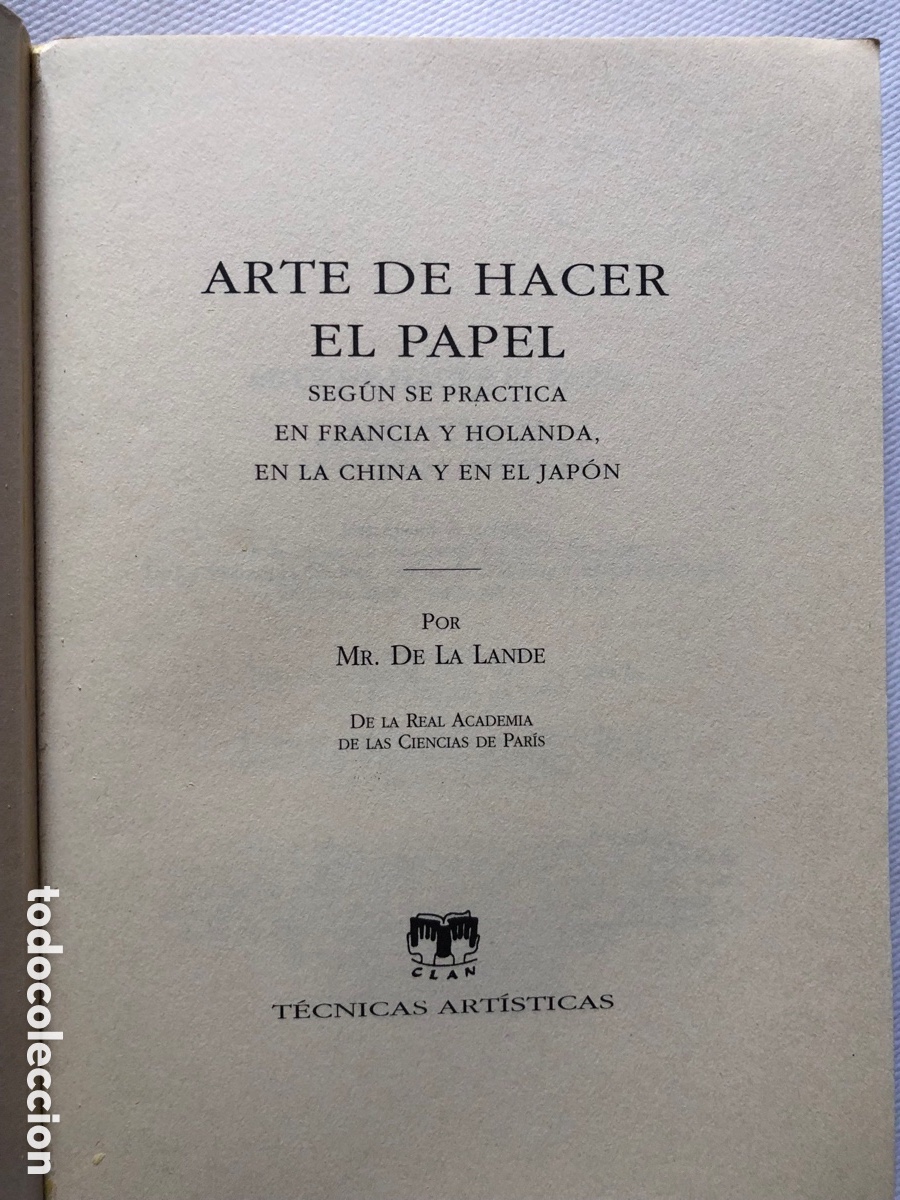 Libros de segunda mano: EL ARTE DE HACER PAPEL - Mr. DE LA LANDE - Clan - Foto 4
