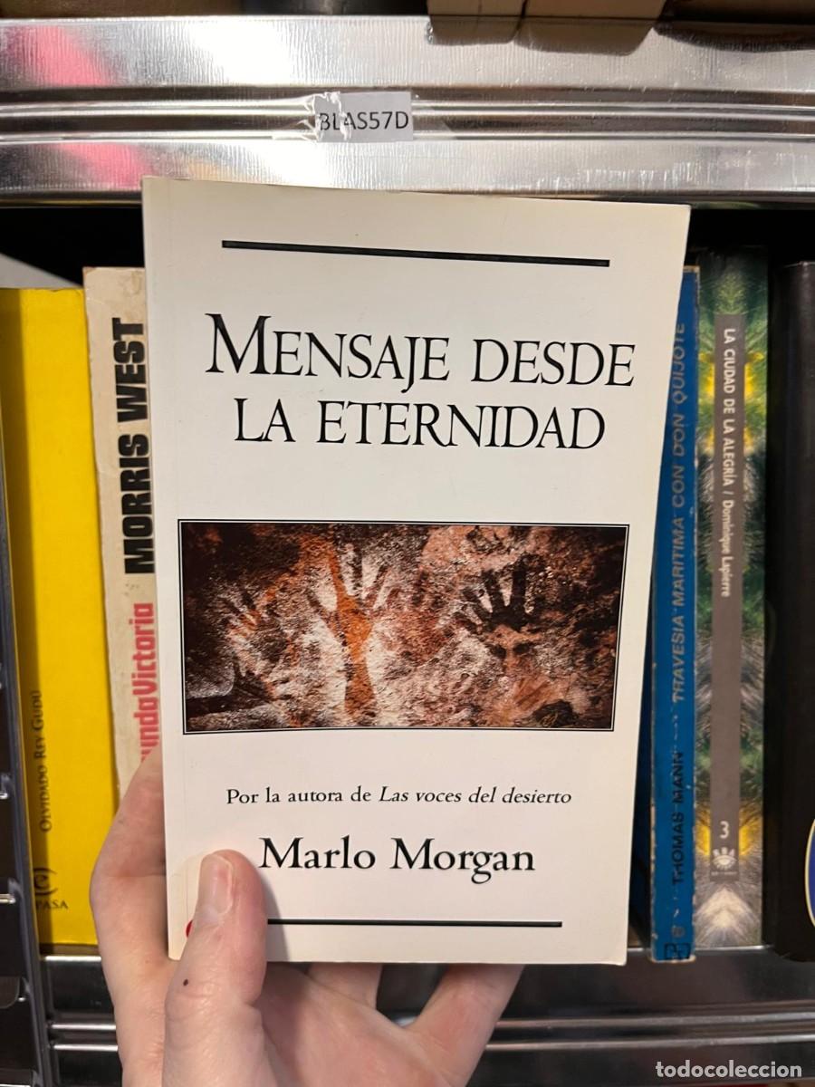 Libros de segunda mano: BLAS57D MENSAJE DESDE LA ETERNIDAD. MARLO MORGAN - Foto 1