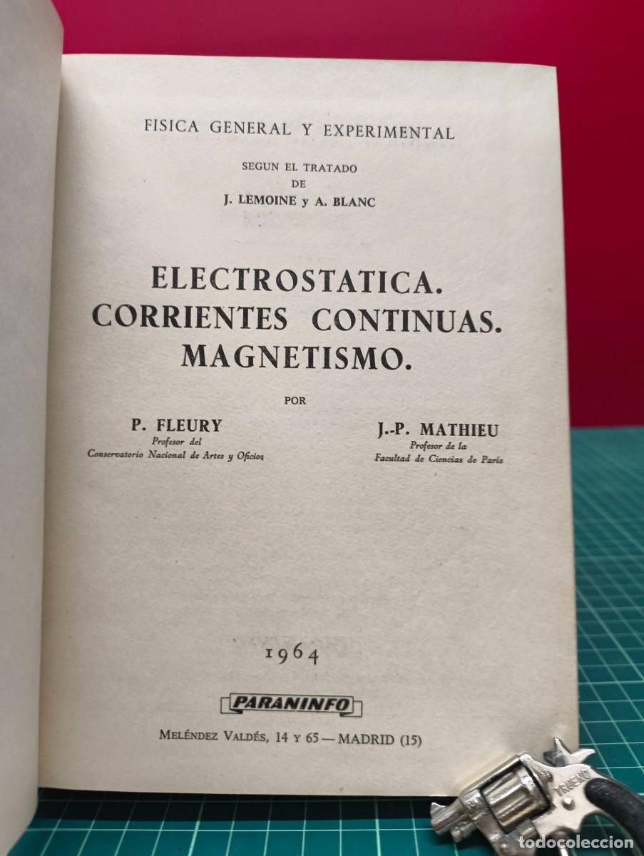 Libros de segunda mano: Electrost&aacute;tica. Corrientes continuas. Magnetismo &ndash; P. Fleury / J.-P. Mathieu. Ed Paraninfo 1964 - Foto 2