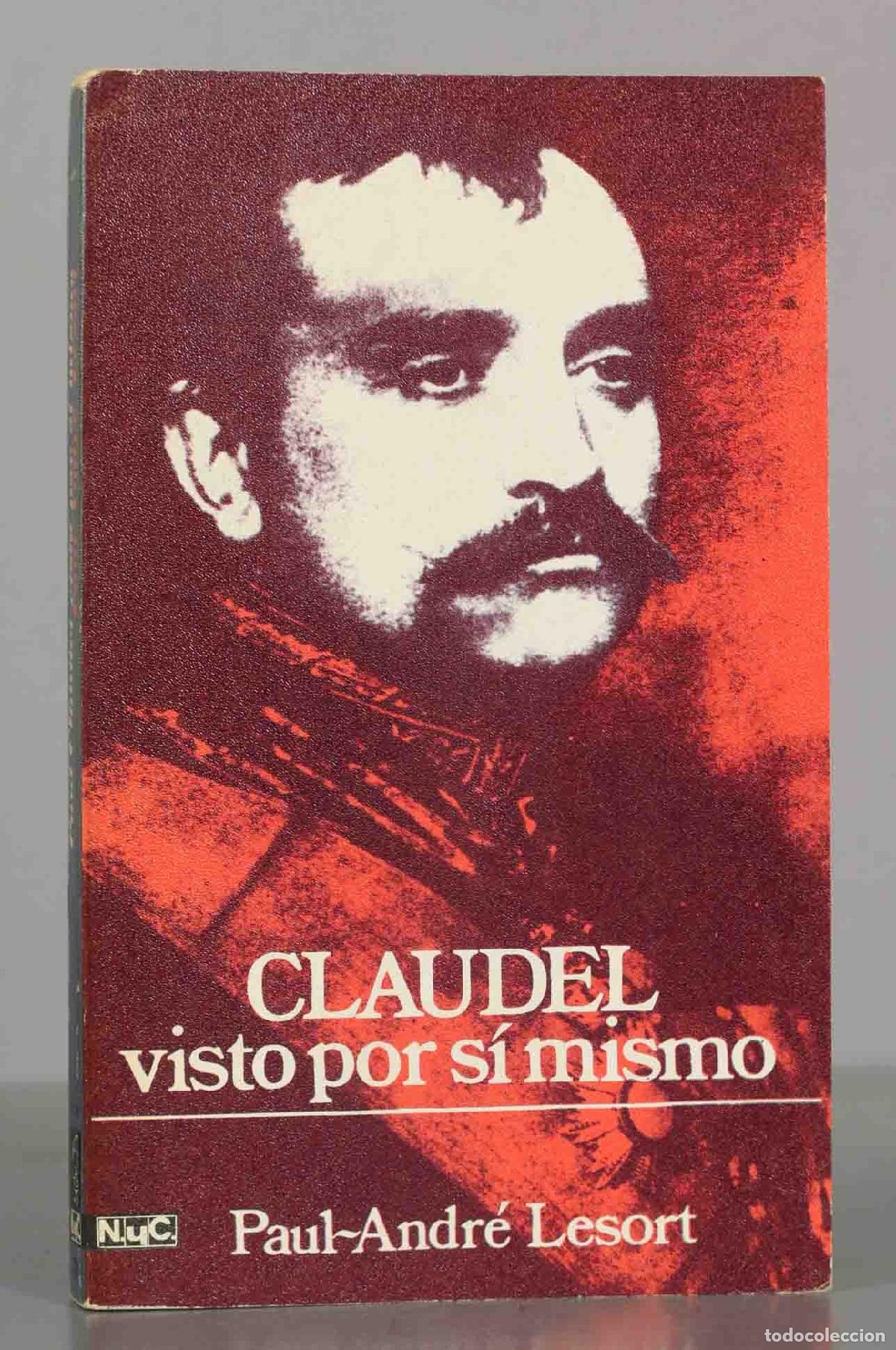 Livros em segunda m&atilde;o: CLAUDEL visto por s&iacute; mismo. Paul-Andr&eacute; Lesort.