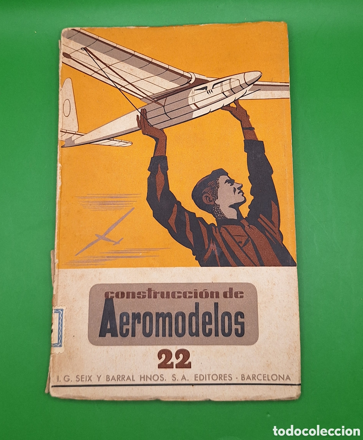 Gebrauchte B&uuml;cher: Construcci&oacute;n de Aeromodelos 22 - Juan J. Maluquer - 1943 - Seix y Barral Hnos Editores - Barcelona -