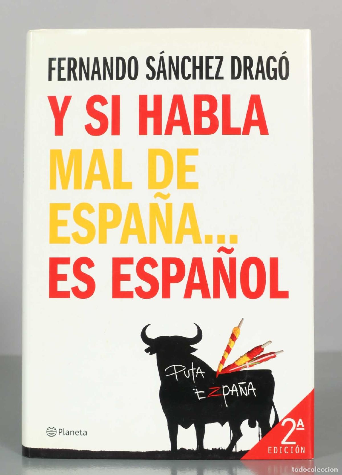 Libros de segunda mano: FERNANDO S&Aacute;NCHEZ DRAG&Oacute;. Y SI HABLA MAL DE ESPA&Ntilde;A... ES ESPA&Ntilde;OL. - Foto 1