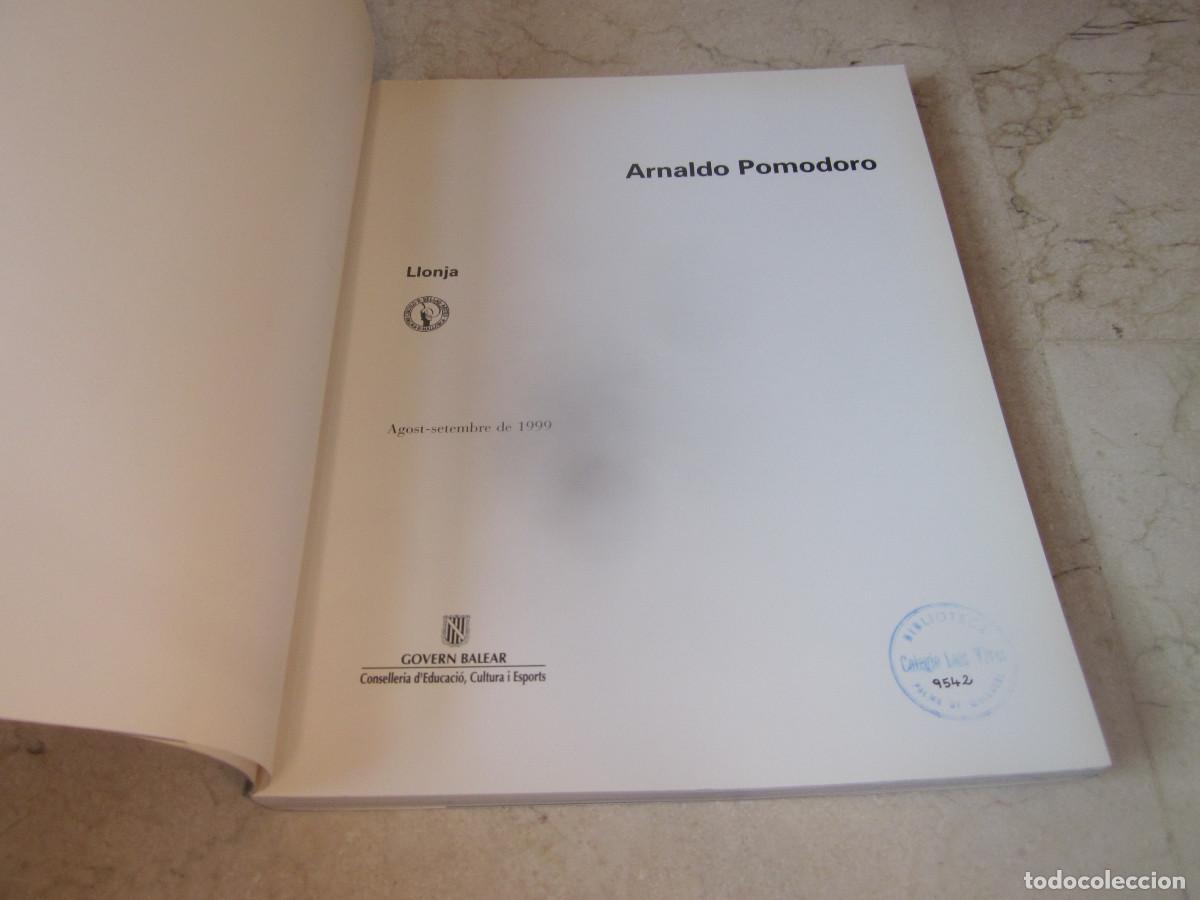Libros de segunda mano: ARNALDO POMODORO - LLONJA - GOVERN BALEAR 1999 - Foto 2