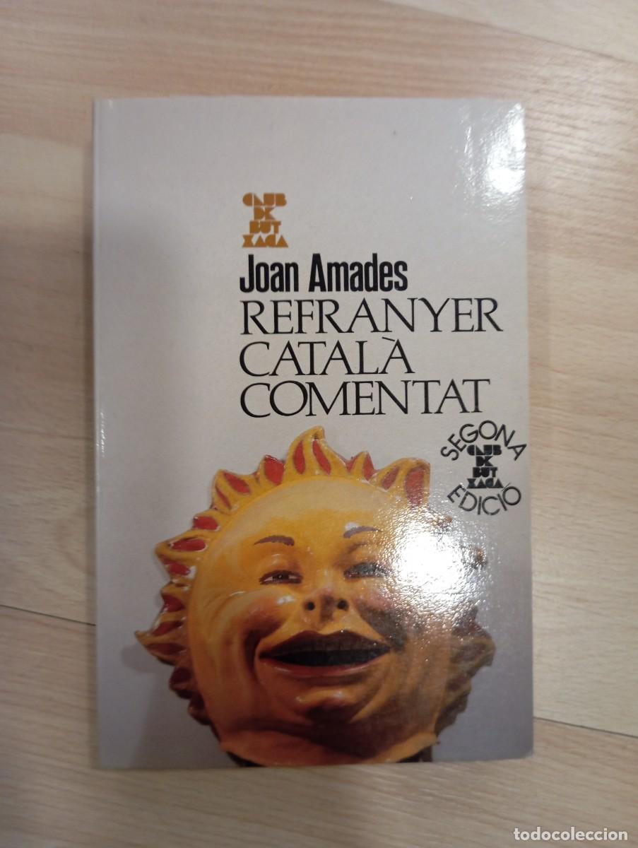 Libros de segunda mano: Refranyer catal&agrave; comentat. Joan Amades. - Foto 1