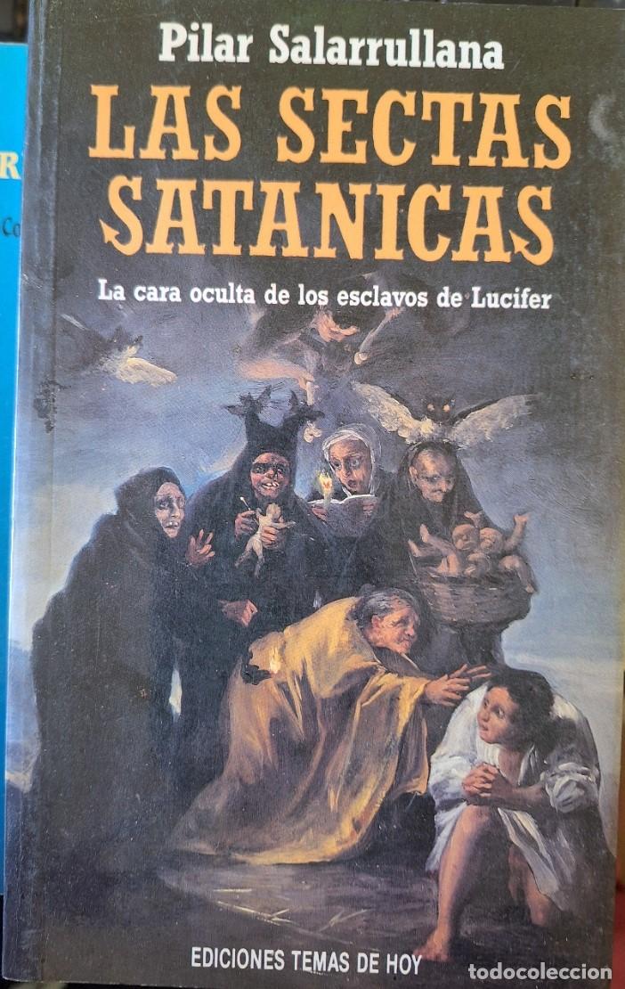 Libros de segunda mano: LAS SECTAS SATANICAS. - SALARRULLANA, Pilar. - Foto 1