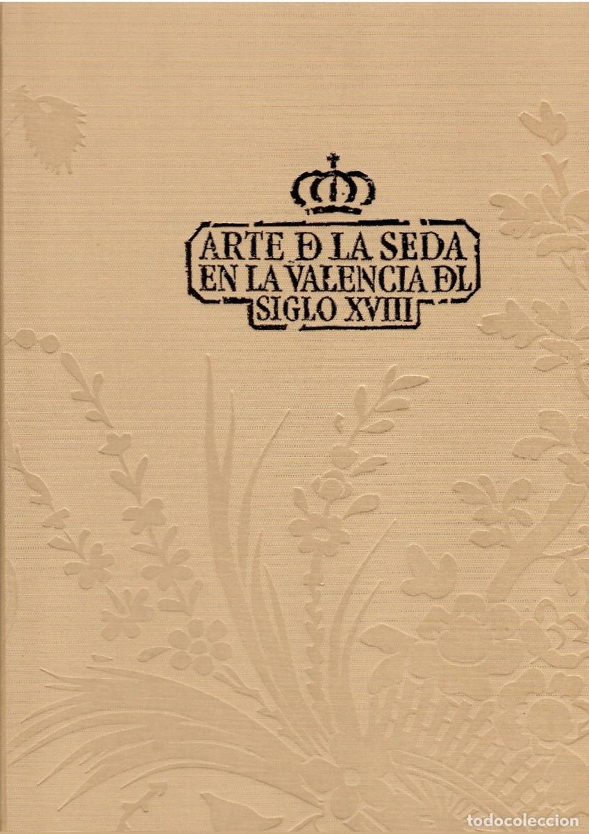 Libros de segunda mano: Arte de la seda en la Valencia del siglo XVIII - Foto 1