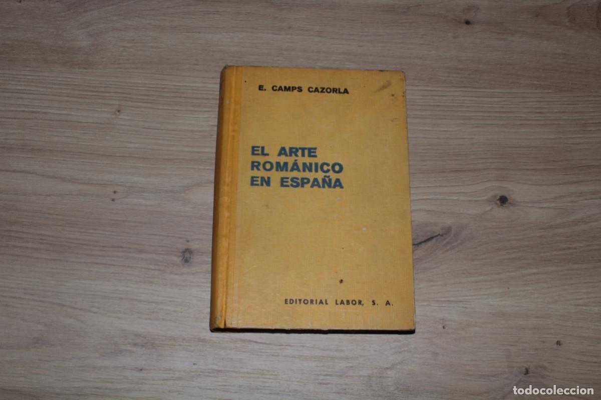 Libros de segunda mano: El arte rom&aacute;nico en Espa&ntilde;a E. Camps Cazorla - Foto 1
