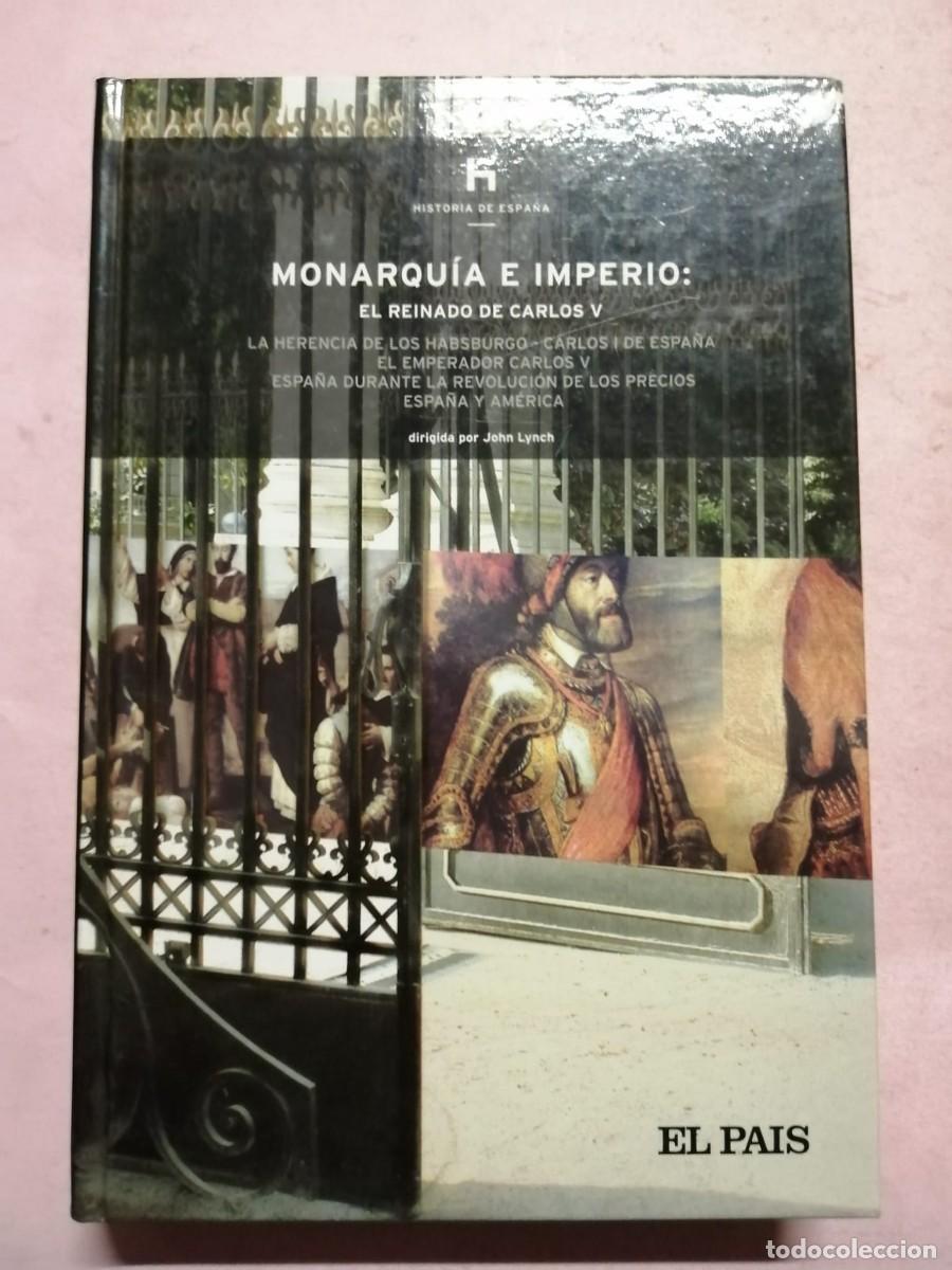 Libros de segunda mano: MONARQUIA E IMPERIO. EL REINADO DE CARLOS V (EL PAIS) - Foto 1