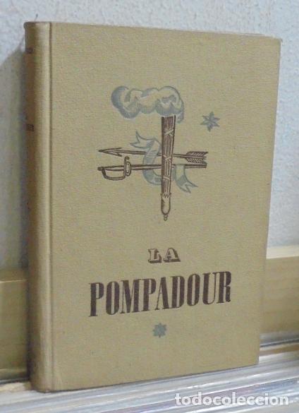 Libros de segunda mano: La Pompadour, favorita real. Mario Buggelli - Foto 1
