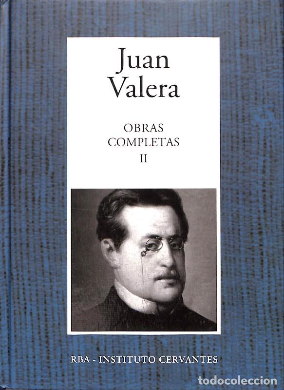 Libros de segunda mano: OBRAS COMPLETAS DE JUAN VALERA: Tomo II - Valera, Juan - RBA - 2007