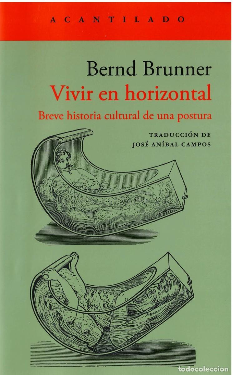 Libros de segunda mano: VIVIR EN HORIZONTAL - Bernd Brunner - Foto 1