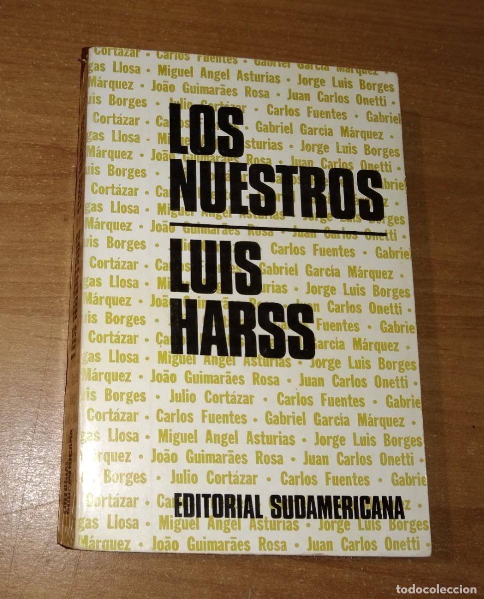 Libros de segunda mano: LUIS HARSS - LOS NUESTROS - EDITORIAL SUDAMERICANA, 1968 - Foto 1