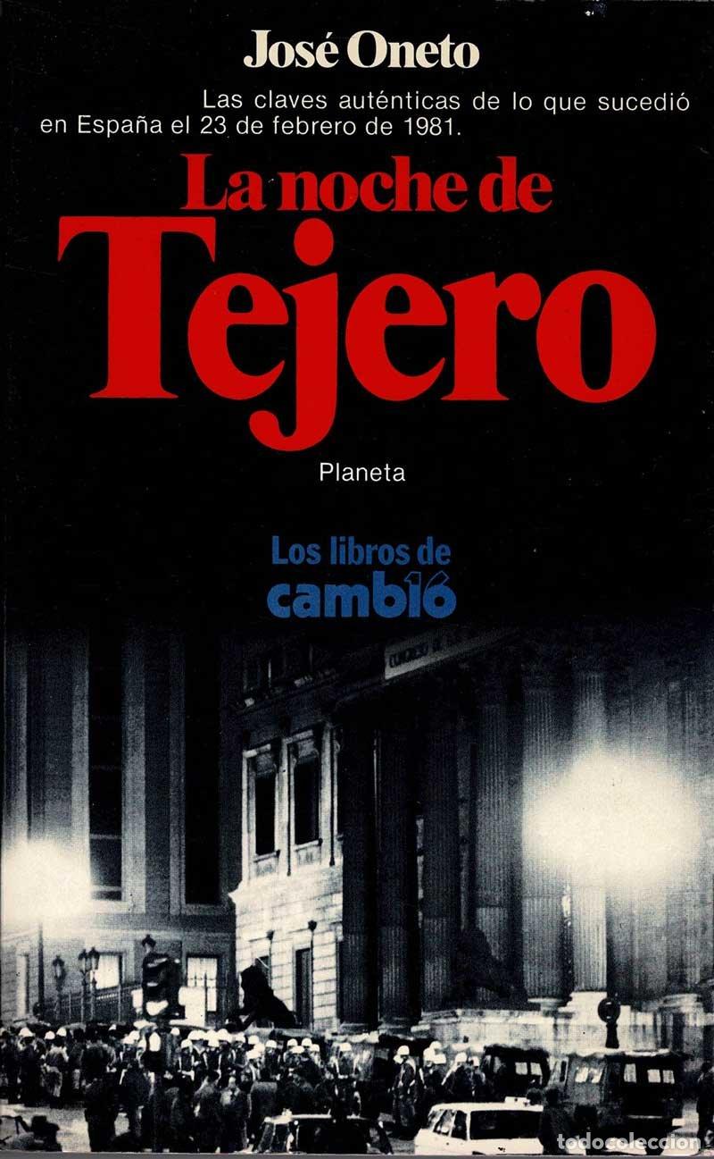 Libros de segunda mano: La noche de Tejero - Jos&eacute; Oneto - Foto 1