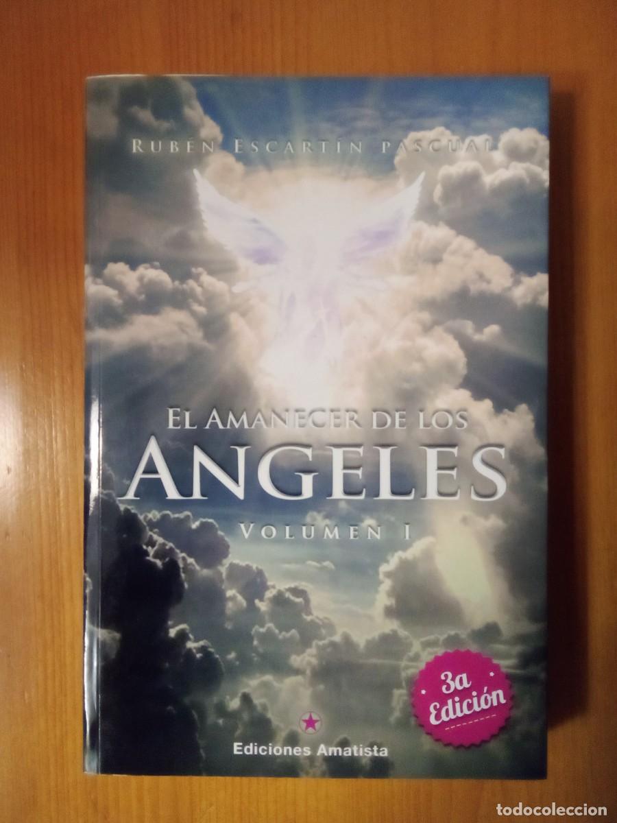Second hand books: EL AMANECER DE LOS ANGELES VOLUMEN I, RUBEN ESCARTIN PASCUAL, EDICIONES AMATISTA