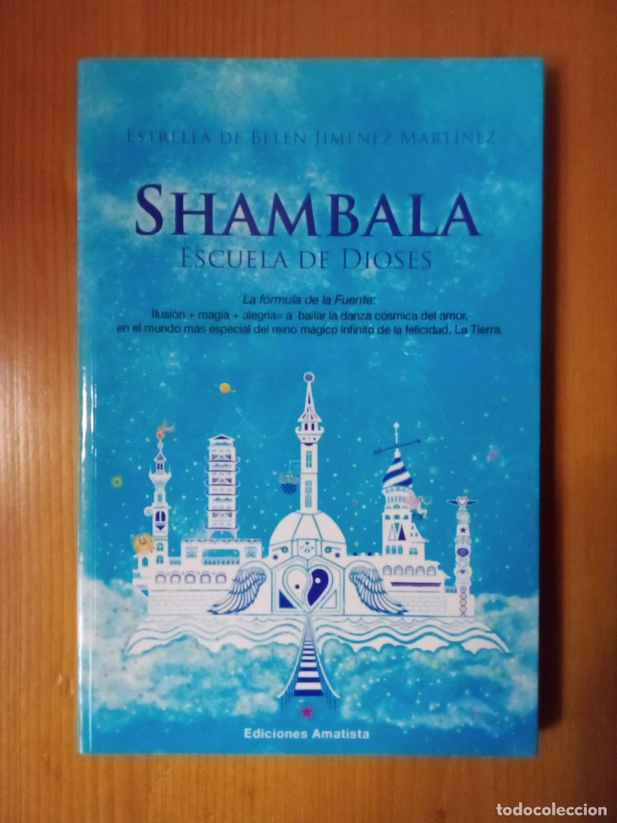 Second hand books: SHAMBALA ESCUELA DE DIOSES, ESTRELLA DE BELEN JIMENEZ MARTINEZ, EDICIONES AMATISTA
