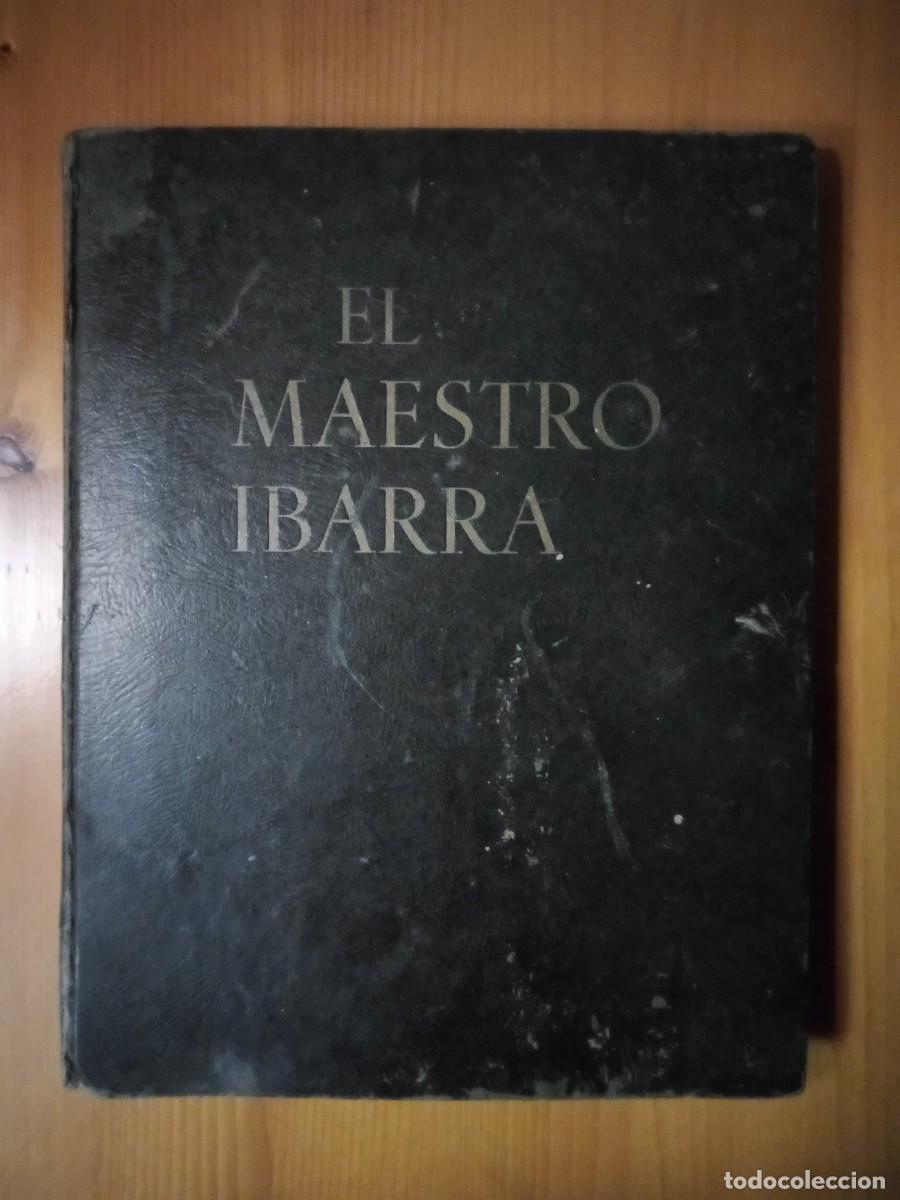 Libros de segunda mano: EL MAESTRO IBARRA, HOMENAJE QUE LA CASA GANS DEDICA AL GRAN IMPRESOR JOAQUIN IBARRA