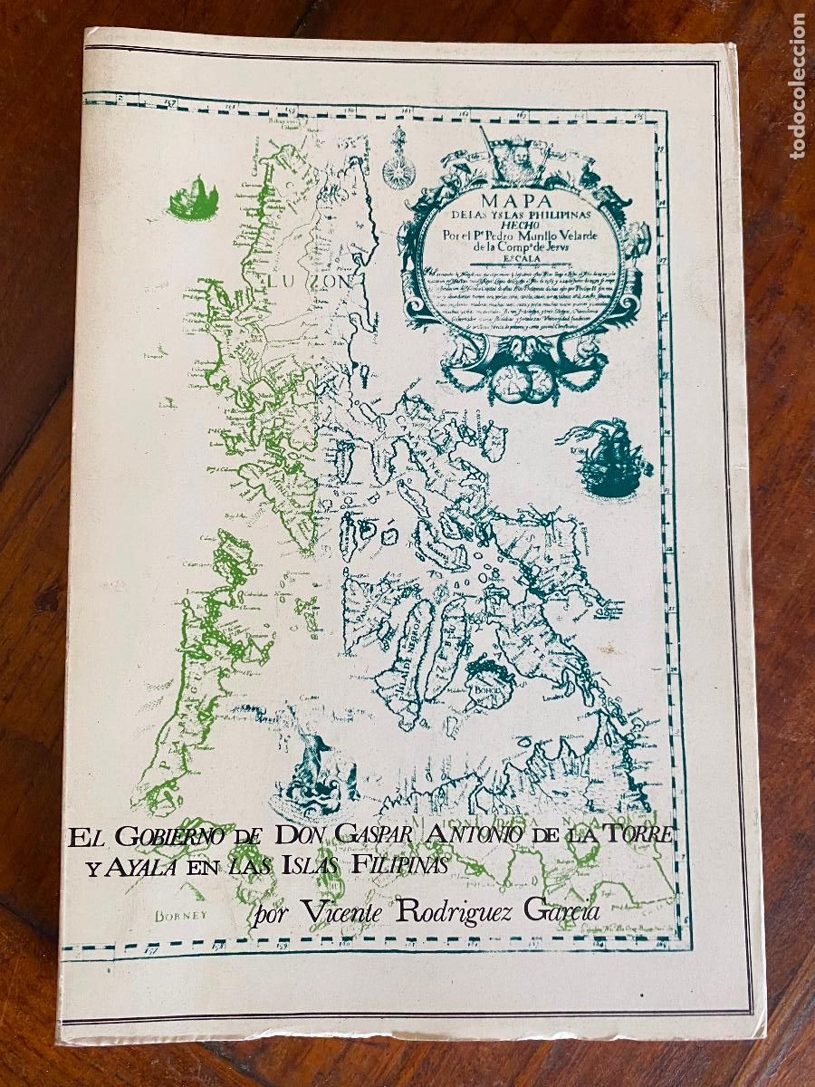 Libros de segunda mano: EL GOBIERNO DE DON GASPAR ANTONIO DE LA TORRE Y AYALA EN LAS ISLAS FILIPINAS - RODR&Iacute;GUEZ GARC&Iacute;A, V.