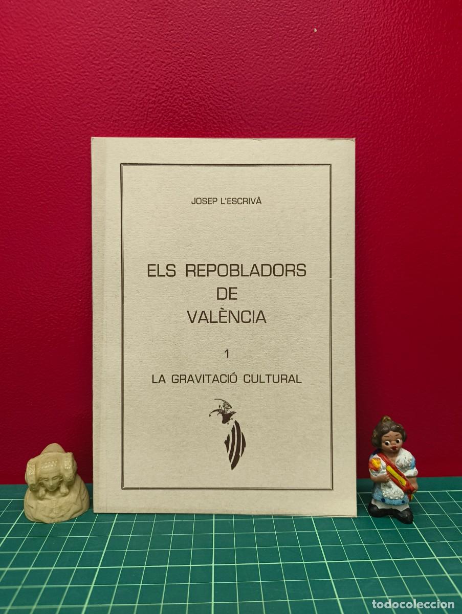 Libros de segunda mano: Els repobladors de Val&egrave;ncia &ndash; Josep L&rsquo;Escriv&agrave; - Foto 1