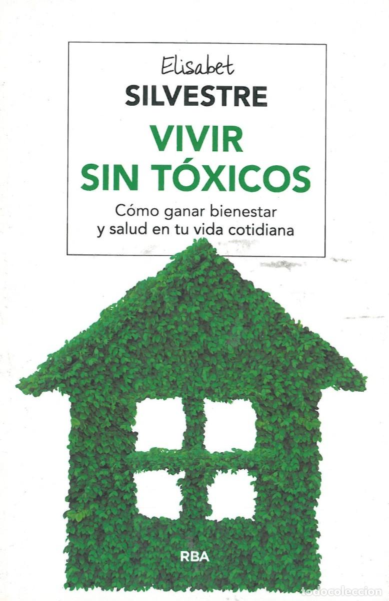 Libros de segunda mano: Vivir sin toxicos - Silvestre, Elisabet