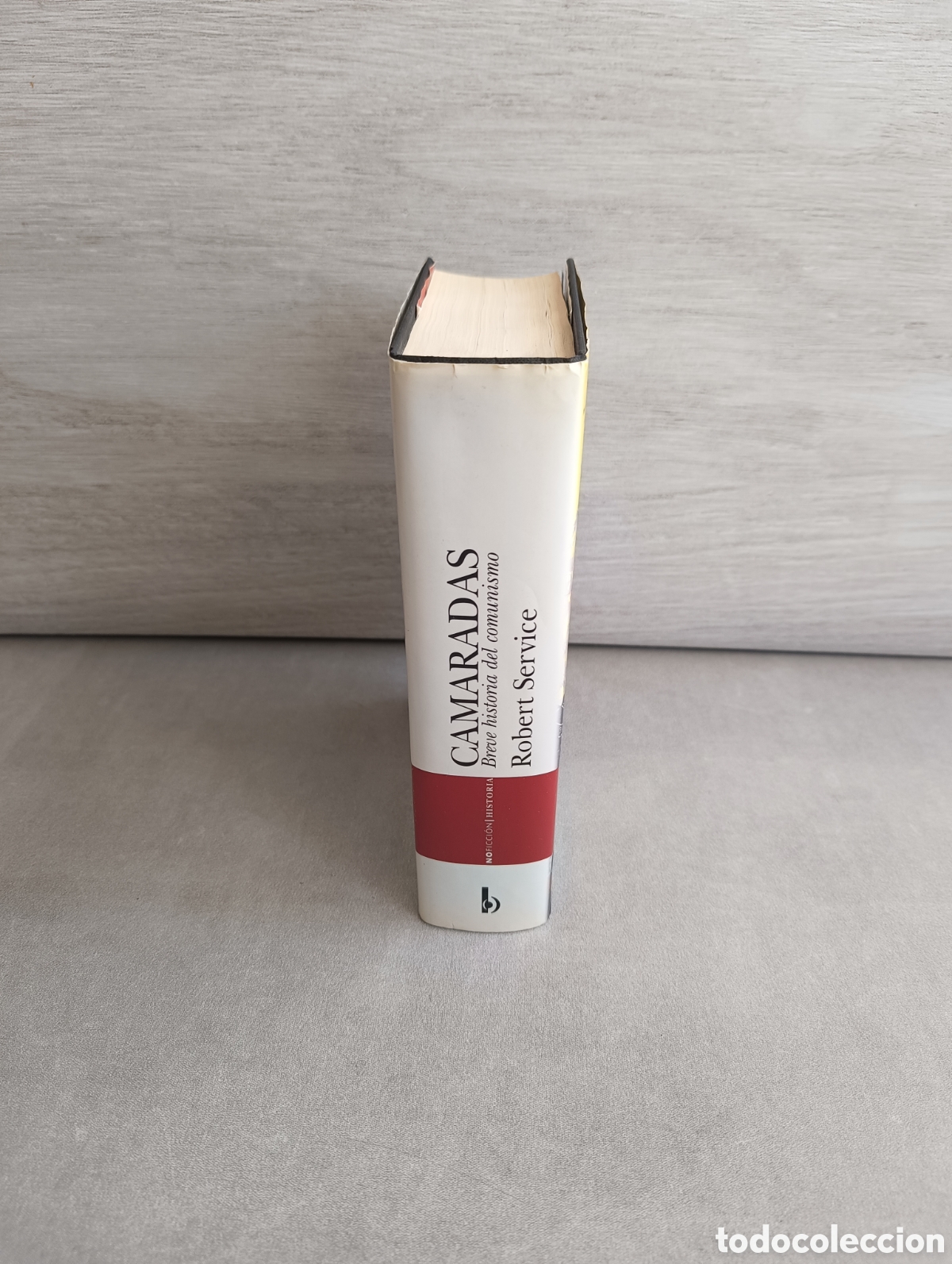 Libros de segunda mano: CAMARADAS - BREVE HISTORIA DEL COMUNISMO - ROBERT SERVICE / EDICIONES B - Foto 2