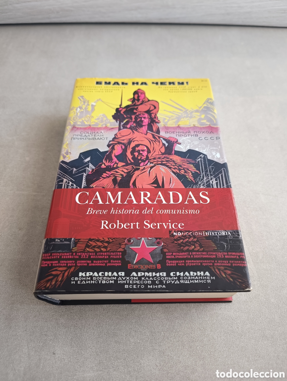 Libros de segunda mano: CAMARADAS - BREVE HISTORIA DEL COMUNISMO - ROBERT SERVICE / EDICIONES B - Foto 4