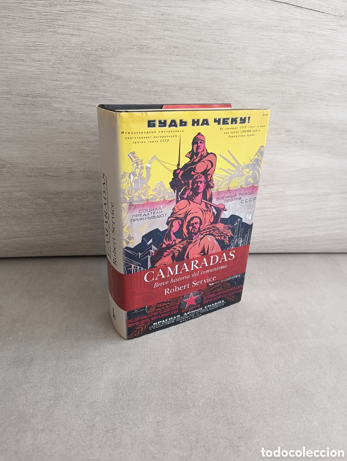Libros de segunda mano: CAMARADAS - BREVE HISTORIA DEL COMUNISMO - ROBERT SERVICE / EDICIONES B - Foto 1