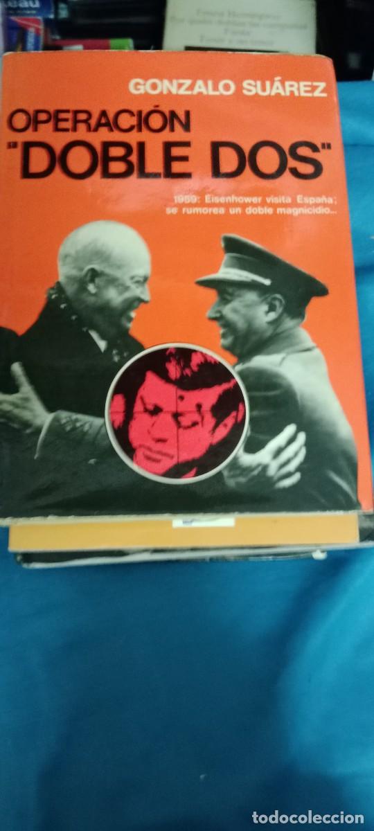Libros de segunda mano: OPERACI&Oacute;N DOBLE DOS - SUAREZ, GONZALO LIBRO TOP-09 - Foto 1
