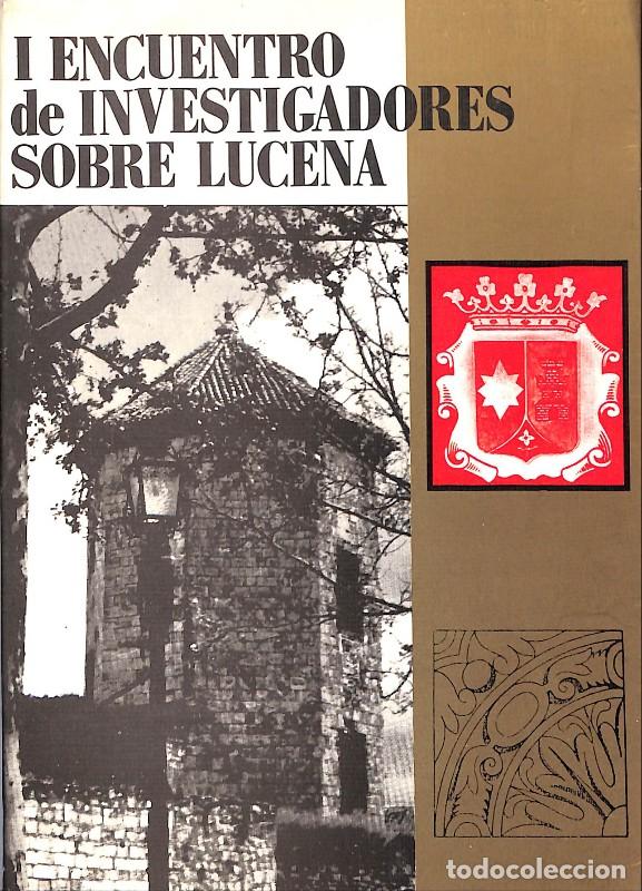 Libros de segunda mano: I ENCUENTRO INVESTIGADORES LUCENA - Ayuntamiento Lucena - 1991 - 1&ordf;. Ed.