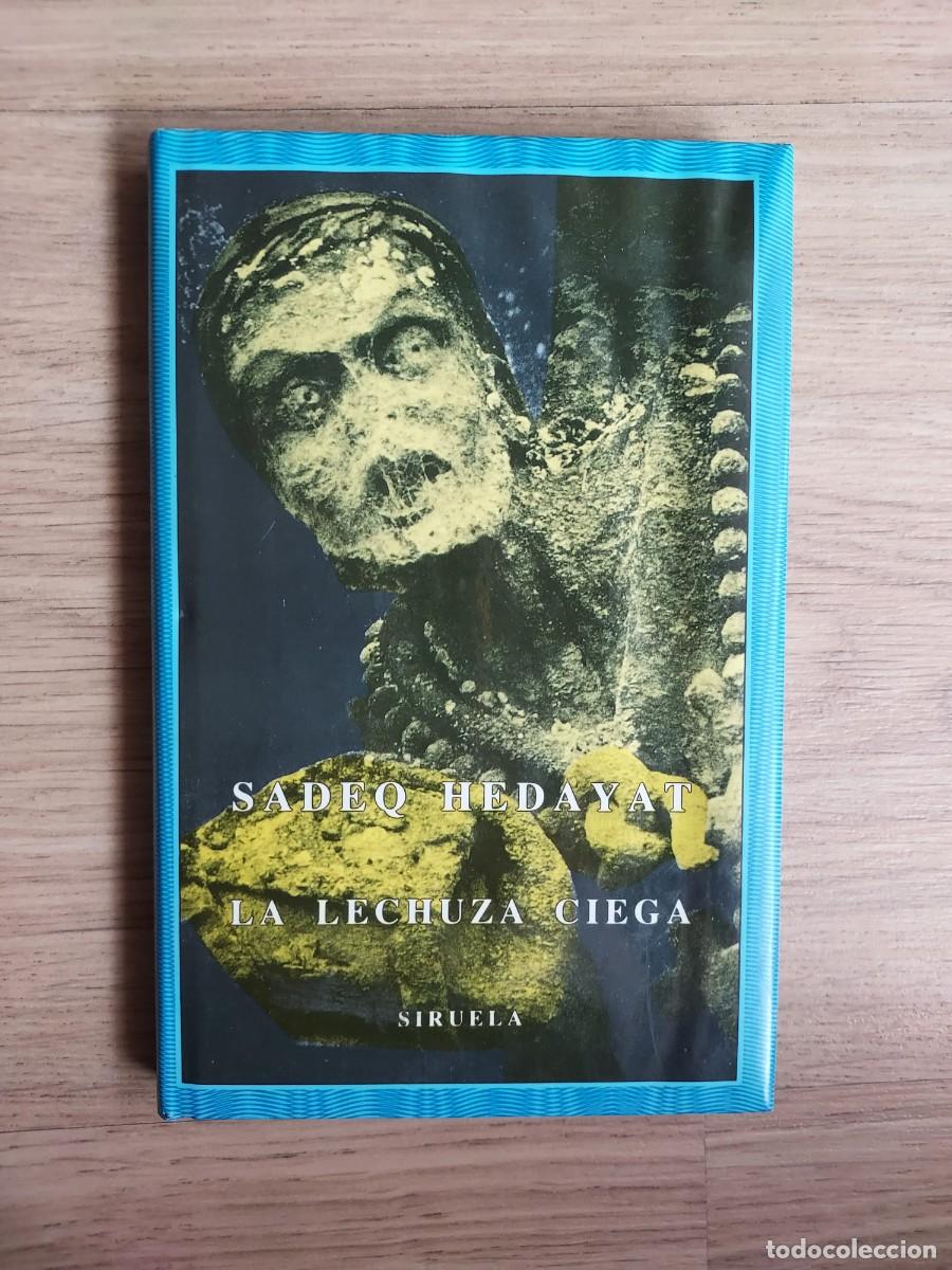 Gebrauchte B&uuml;cher: La lechuza ciega, Sadeq Hedayat. Ediciones Siruela