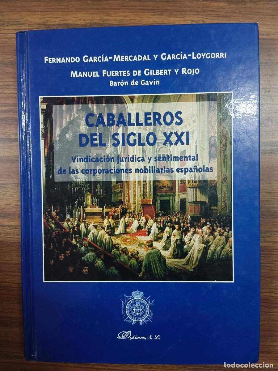 Gebrauchte B&uuml;cher: CABALLEROS DEL SIGLO XXI - Fernando Garcia Mercadal y Garcia Loygorri - Manuel Fuertes de Gilbert y