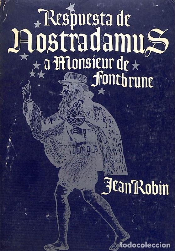 Second hand books: Respuesta de Nostradamus a Monsieur de Fontbrune - Jean Robin - Ed. 7 1/2 - 1982