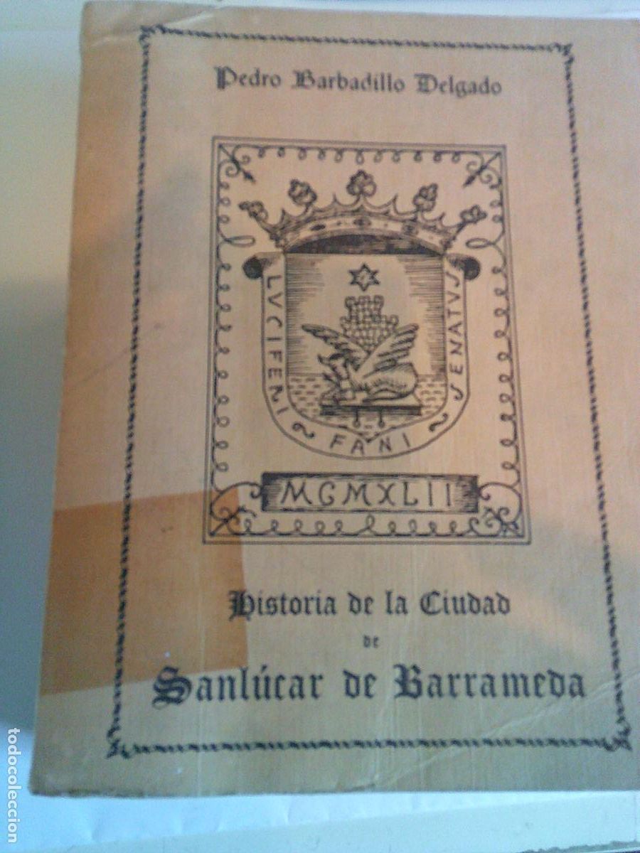 Libros de segunda mano: Historia de la ciudad de Sanl&uacute;car de Barrameda Pedro Barbadillo Delgado