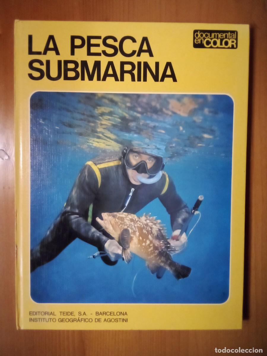Libros de segunda mano: LA PESCA SUBMARINA, DOCUMENTAL EN COLOR, EDITORIAL TEIDE - Foto 1