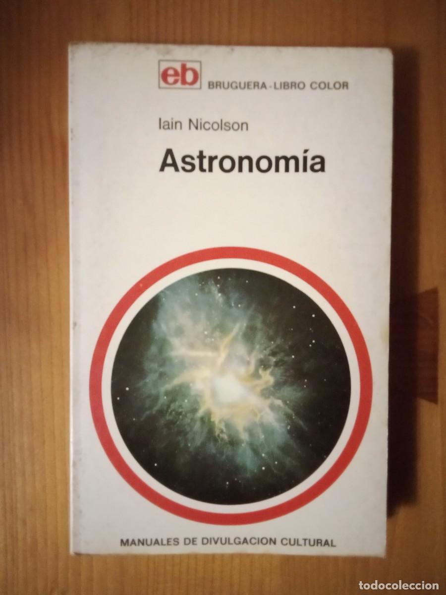 Livros em segunda m&atilde;o: ASTRONOMIA, IAIN NICOLSON, BRUGUERA LIBRO COLOR, MANUALES DE DIVULGACION CULTURAL
