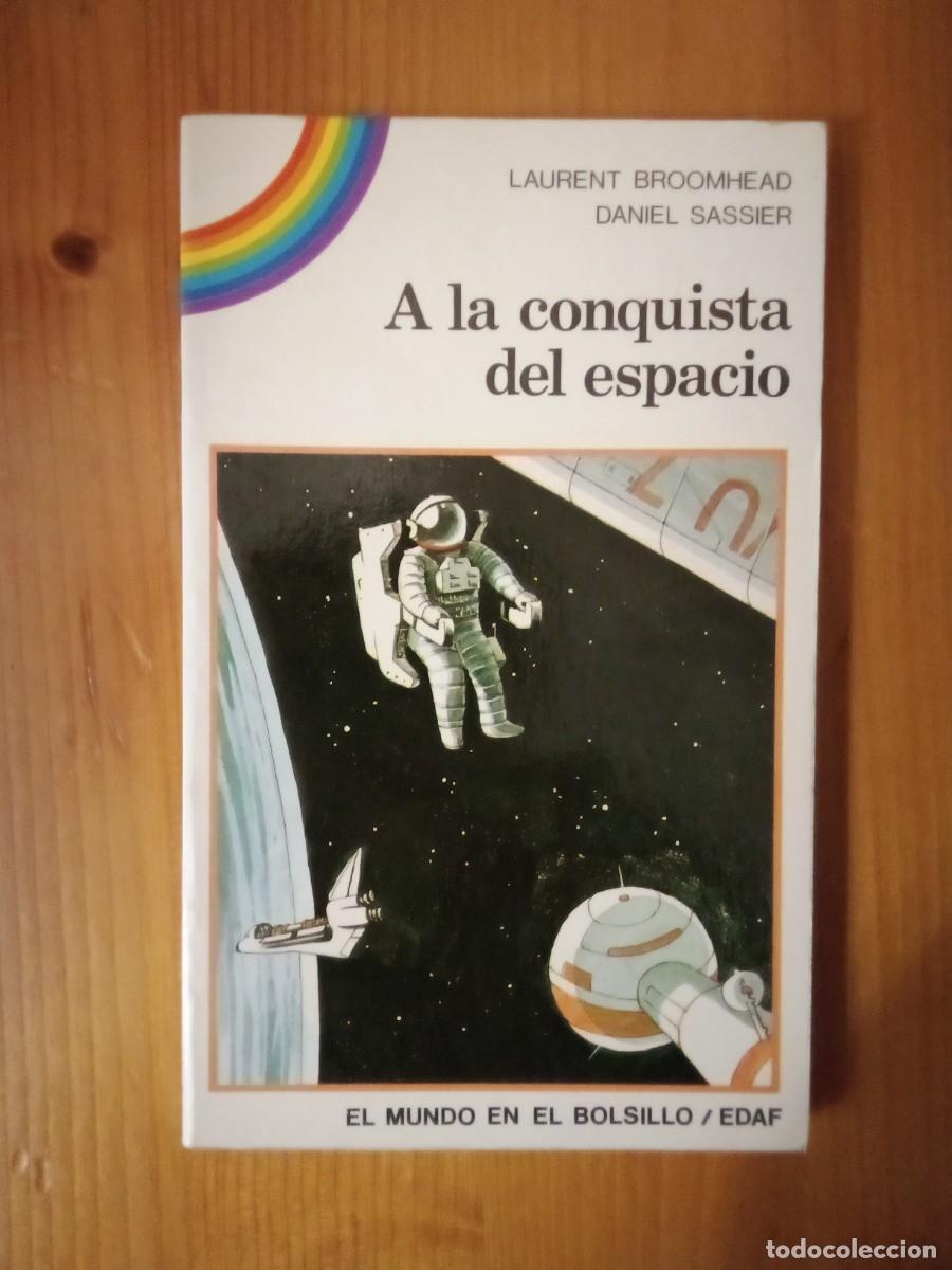 Libri di seconda mano: A LA CONQUISTA DEL ESPACIO, LAURENT BROOMHEAD, DANIEL SASSIER, EL MUNDO EN EL BOLSILLO, EDAF