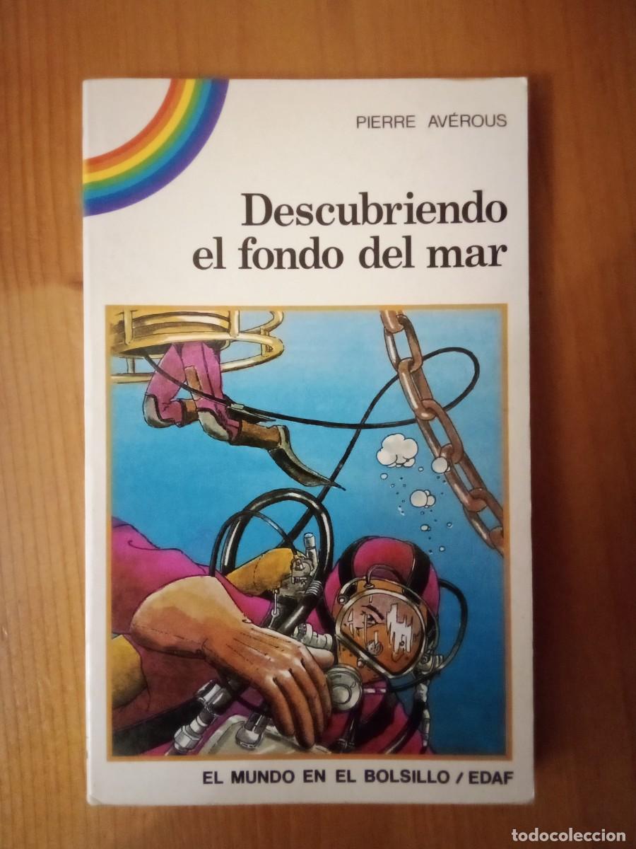 Gebrauchte B&uuml;cher: DESCUBRIENDO EL FONDO DEL MAR, PIERRE AVEROUS, EL MUNDO EN EL BOLSILLO, EDAF