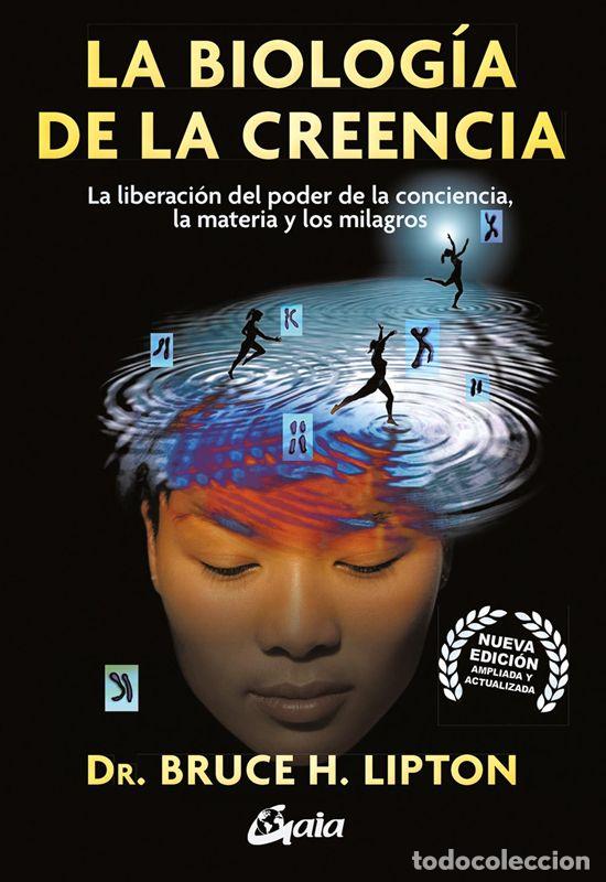 Libros de segunda mano: La biolog&iacute;a de la creencia. - H. Lipton, Bruce. - Foto 1