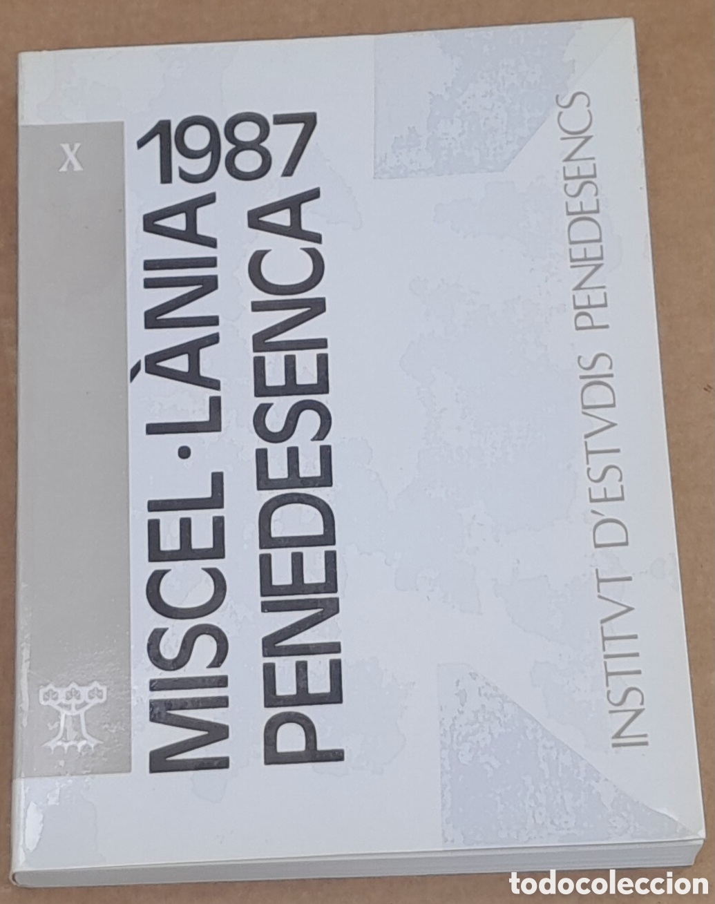 Libros de segunda mano: MISCEL.L&Agrave;NIA PENEDESENCA 1987 - INSTITUT DESTUDIS PENEDESENCS - Foto 1