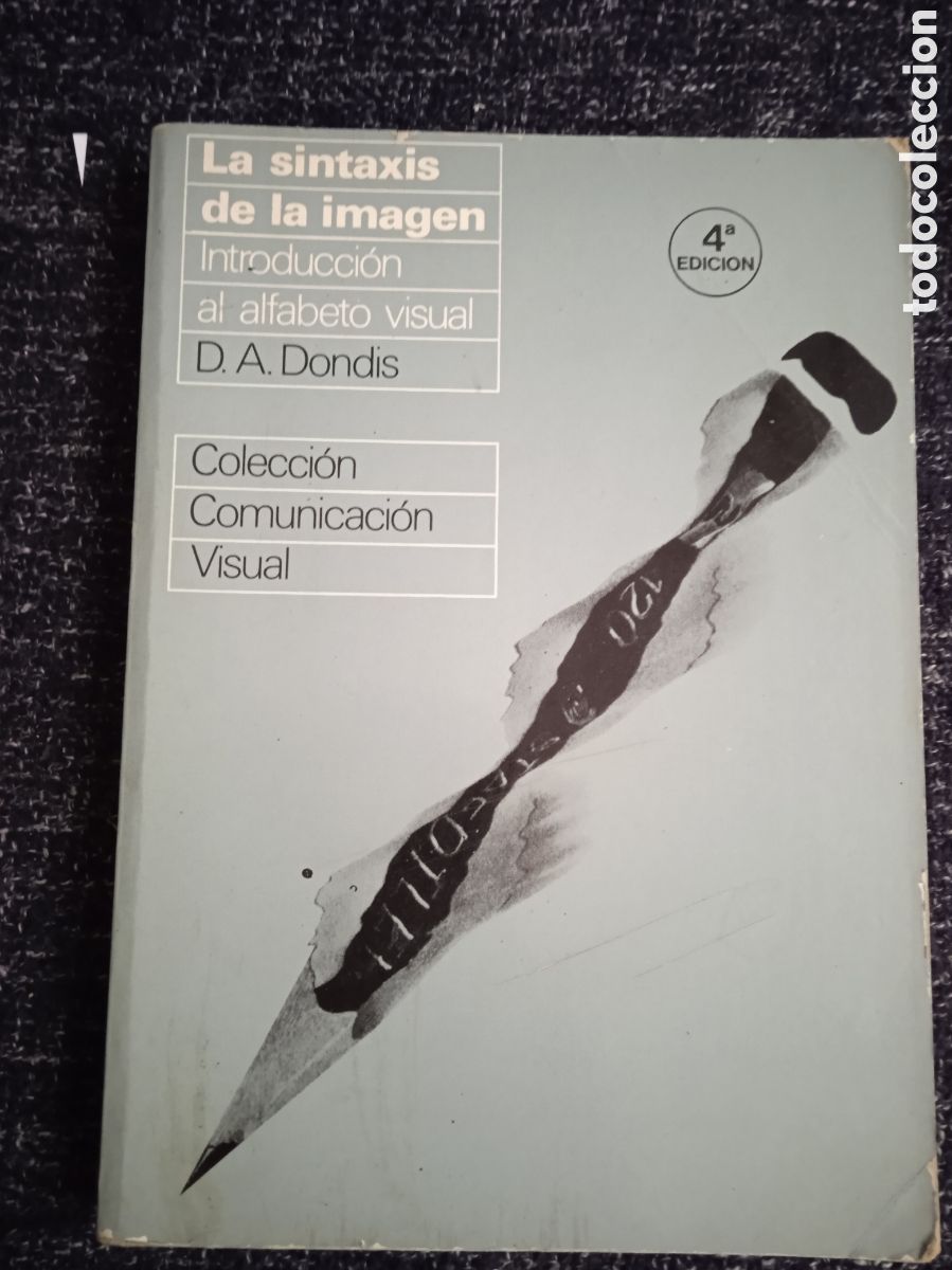Libros de segunda mano: LA SINTAXIS DE LA IMAGEN. INTRODUCCION AL ALFABETO VISUAL. / D. A. DONDIS - Foto 1