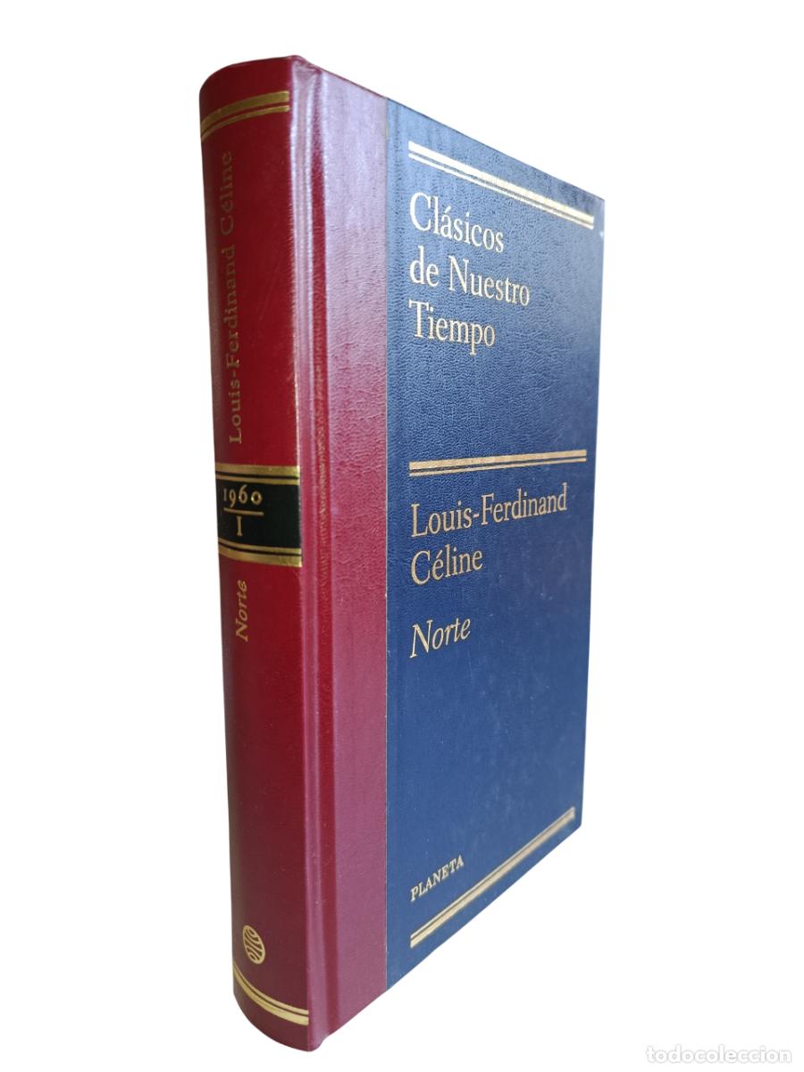 Libros de segunda mano: LOUIS FERDINAND CELINE. NORTE. PLANETA. 2000 - Foto 2