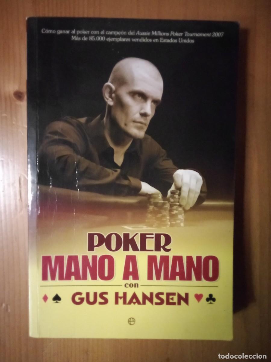 Libros de segunda mano: POKER MANO A MANO CON GUS HANSEN, LA ESFERA DE LOS LIBROS