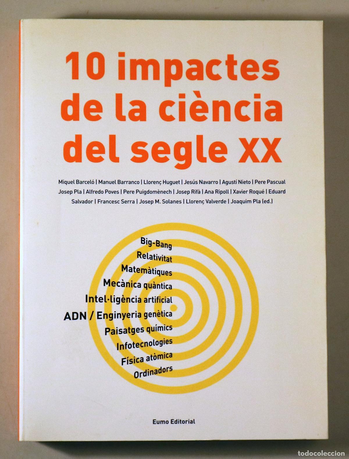 Second hand books: 10 IMPACTES DE LA CI&Egrave;NCIA DEL SEGLE XX - Barcelona 2000