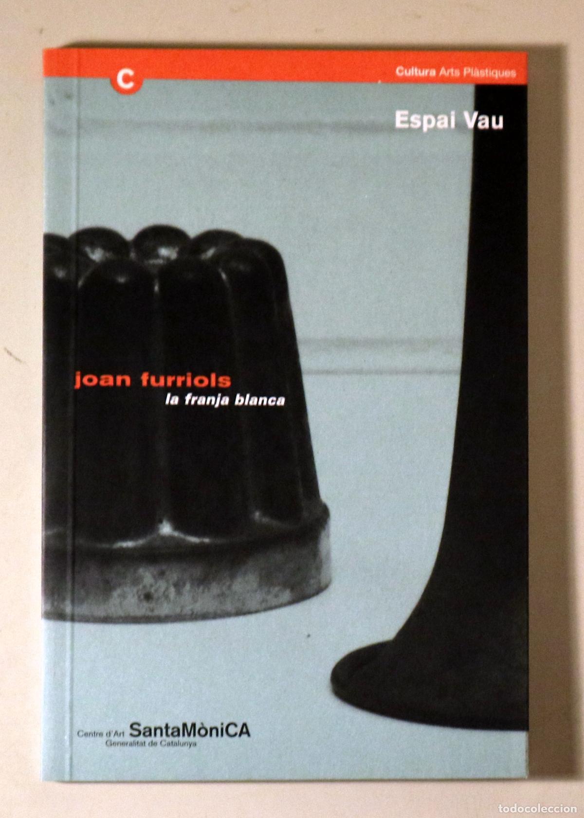 Second hand books: FURRIOLS, Joan - LA FRANJA BLANCA - Barcelona 1997 - il&middot;lustrat