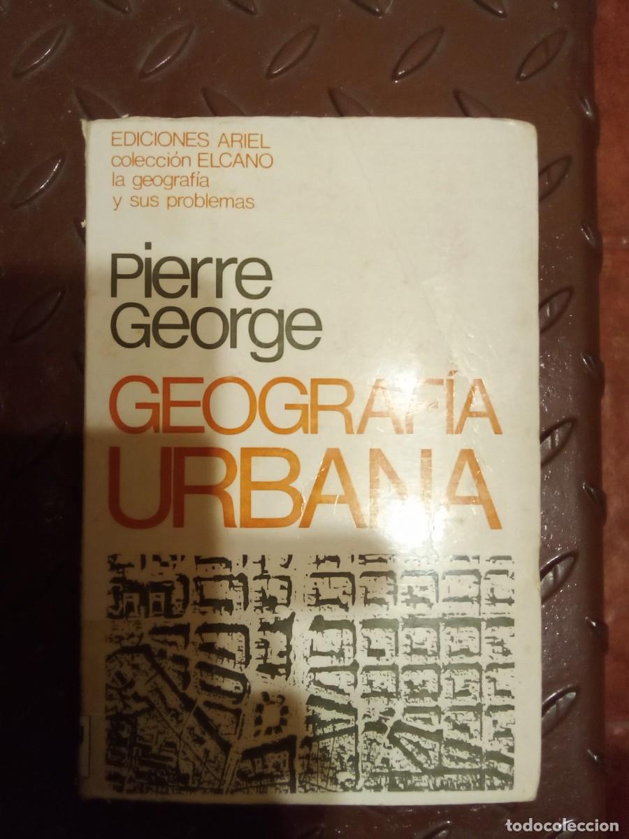 Libros de segunda mano: GEOGRAFIA URBANA, PIERRE GEORGE - Foto 1