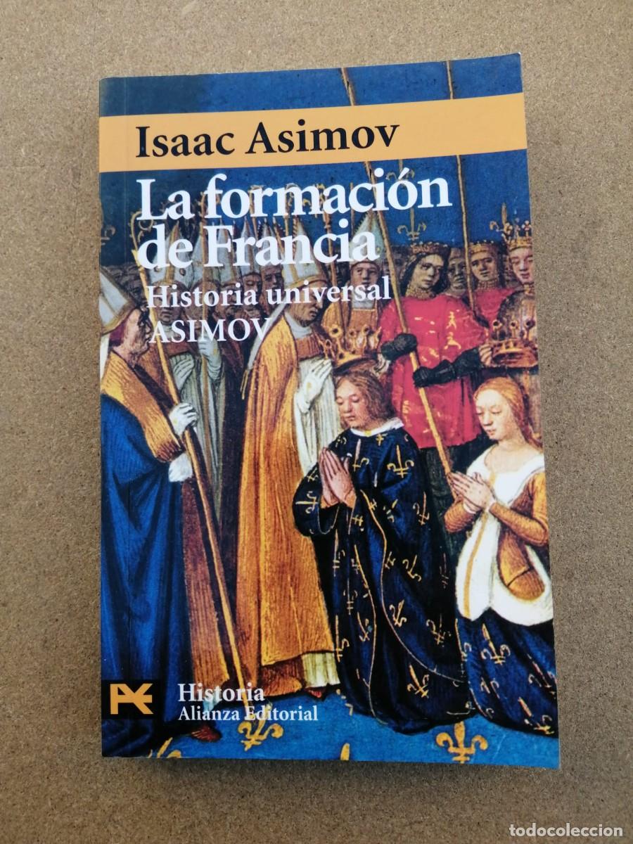 Libros de segunda mano: LA FORMACION DE FRANCIA. HISTORIA UNIVERSAL ASIMOV - Foto 1